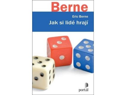 Jak si lidé hrají  Jak si lidé hrají - Eric Berne