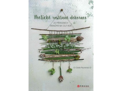 Poetické rostlinné dekorace  Poetické rostlinné dekorace   -  Estelle Meunier