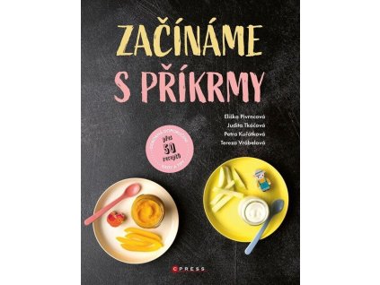 Začínáme s příkrmy  Začínáme s příkrmy   -  Tereza Vrábelová