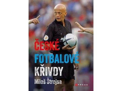 České fotbalové křivdy  České fotbalové křivdy - Miloš Štrojsa