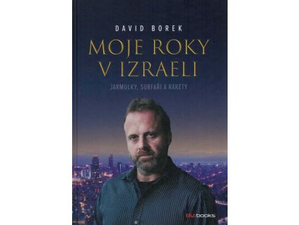 Moje roky v Izraeli  Moje roky v Izraeli   -  David Borek