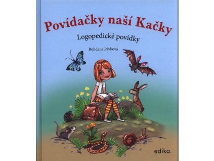 Povídačky naší Kačky  Povídačky naší Kačky   -  Bohdana Pávková