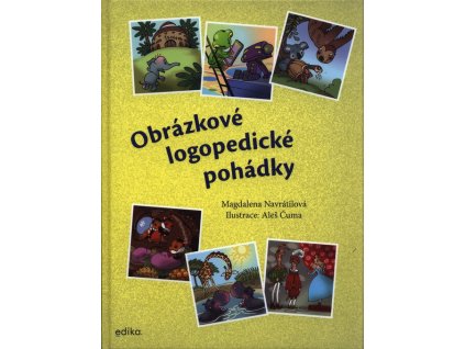 Obrázkové logopedické pohádky  Obrázkové logopedické pohádky   -  Magdalena Navrátilová