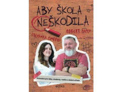 Aby škola neškodila  Aby škola neškodila   -  Štěpánka Cimlová