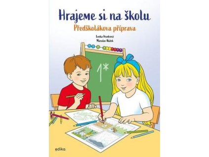 Hrajeme si na školu  Hrajeme si na školu - Lenka Hradcová