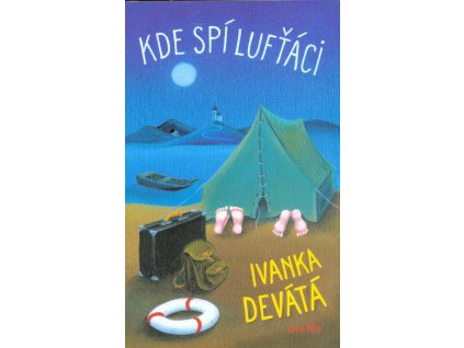 Kde spí lufťáci  Kde spí lufťáci   -  Ivanka Devátá