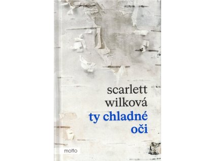 Ty chladné oči  Ty chladné oči   -  Scarlett Wilková