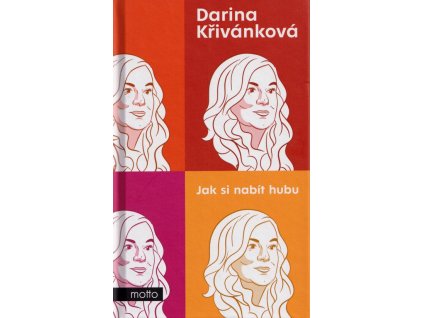 Jak si nabít hubu  Jak si nabít hubu   -  Darina Křivánková
