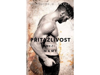 Přitažlivost mezi námi  Přitažlivost mezi námi   -  Brittainy C. Cherry