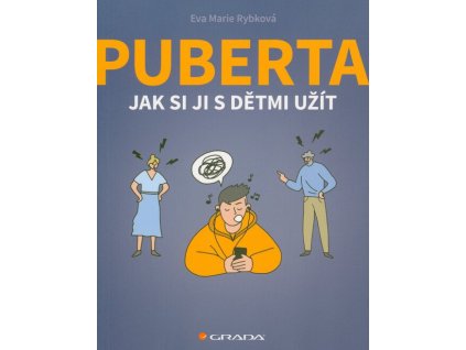 Puberta: Jak si ji s dětmi užít  Puberta: Jak si ji s dětmi užít   -  Eva Rybková