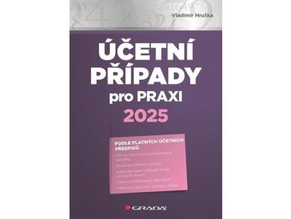 Účetní případy pro praxi 2025  Účetní případy pro praxi 2025 - Vladimír Hruška