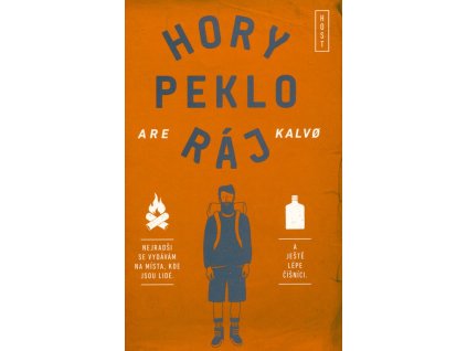 Hory, peklo, ráj  Hory, peklo, ráj   -  Are Kalvø