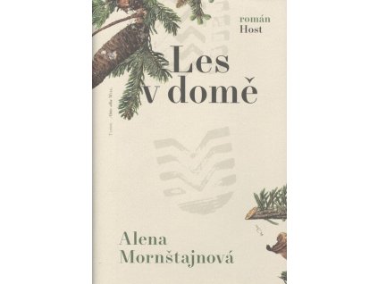 Les v domě  Les v domě   -  Alena Mornštajnová