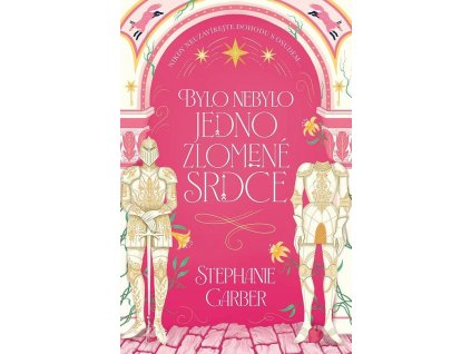 Bylo nebylo jedno zlomené srdce  Bylo nebylo jedno zlomené srdce   -  Stephanie Garber