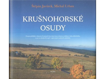 Krušnohorské osudy  Krušnohorské osudy   -  Štěpán Javůrek