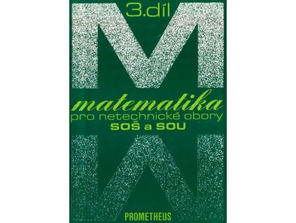 Matematika pro netechnické obory SOŠ a SOU. 1. díl  Matematika pro netechnické obory SOŠ a SOU. 1. díl   -  Emil Calda