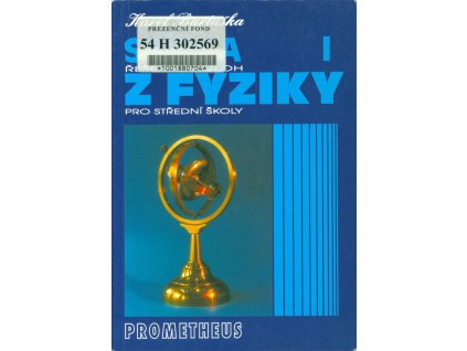 Sbírka řešených úloh z fyziky pro střední školy I  Sbírka řešených úloh z fyziky pro střední školy I   -  Karel Bartuška