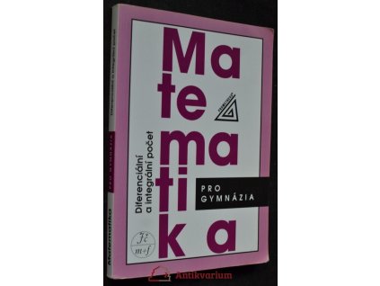 Matematika pro gymnázia - Diferenciální a integrální počet  Matematika pro gymnázia - Diferenciální a integrální počet   -  Dag Hrubý