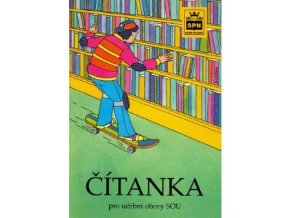 Čítanka pro učební obory SOU  Čítanka pro učební obory SOU - Josef Soukal