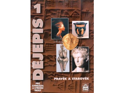 Dějepis pro gymnázia a střední školy 1 - Pravěk a starověk  Dějepis pro gymnázia a střední školy 1 - Pravěk a starověk   -  Miroslav Popelka