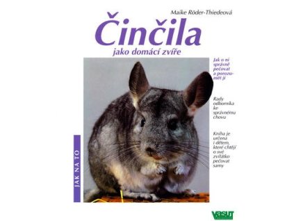Činčila jako domácí zvíře  Činčila jako domácí zvíře - Maiki Röder-Thiedeová