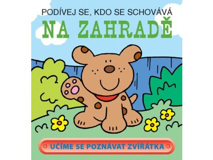Podívej se, kdo se schovává na zahradě  Podívej se, kdo se schovává na zahradě   -  neznámý - neuveden