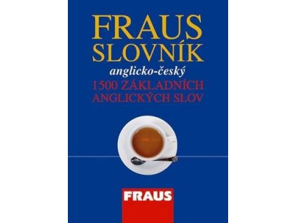 Fraus Slovník anglicko-český 1500 základních anglických slov  Fraus Slovník anglicko-český 1500 základních anglických slov