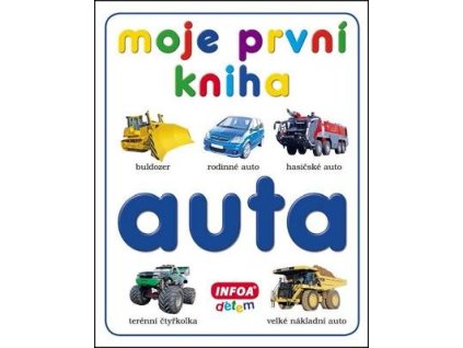 Moje první kniha Auta  Moje první kniha Auta