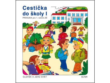 Cestička do školy I - Prvouka pro 1. ročník ZŠ  Cestička do školy I - Prvouka pro 1. ročník ZŠ   -  Hana Rezutková