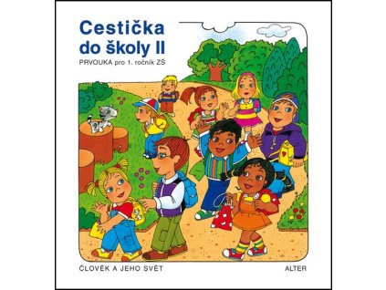 Cestička do školy II - Prvouka pro 1. ročník ZŠ  Cestička do školy II - Prvouka pro 1. ročník ZŠ   -  Hana Rezutková