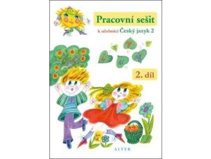 Pracovní sešit k učebnici Český jazyk 2, 2. díl  Pracovní sešit k učebnici Český jazyk 2, 2. díl - Lenka Bradáčová