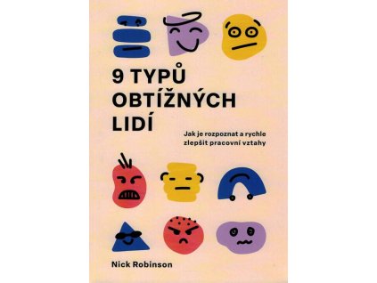 9 typů obtížných lidí  9 typů obtížných lidí   -  Nick Robinson