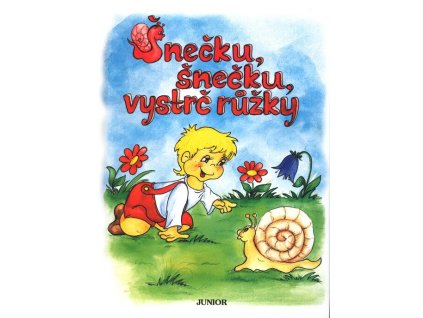 Šnečku, šnečku, vystrč růžky  Šnečku, šnečku, vystrč růžky   -  * antologie
