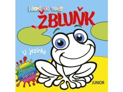 Hurá do vody Žbluňk U jezírka  Hurá do vody Žbluňk U jezírka