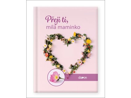 Přeji ti, milá maminko  Přeji ti, milá maminko   -  neznámý - neuveden