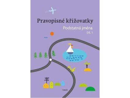 Pravopisné křižovatky Podstatná jména 1  Pravopisné křižovatky Podstatná jména 1