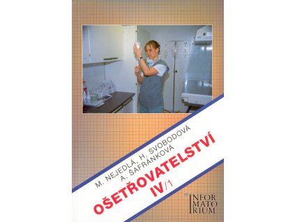 Ošetřovatelství IV/1  Ošetřovatelství IV/1   -  Marie Nejedlá