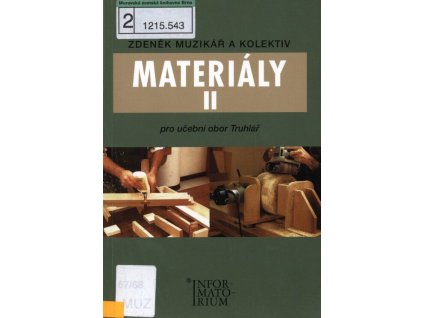 Materiály II - Pro učební obor Truhlář  Materiály II - Pro učební obor Truhlář   -  Zdeněk Muzikář