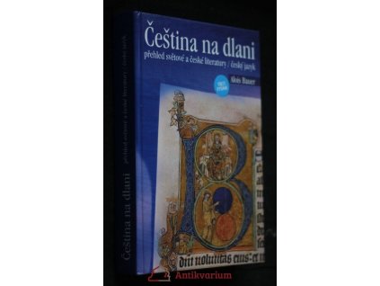 Čeština na dlani - přehled světové a české literatury - Český jazyk  Čeština na dlani - přehled světové a české literatury - Český jazyk   -  Alois Bauer