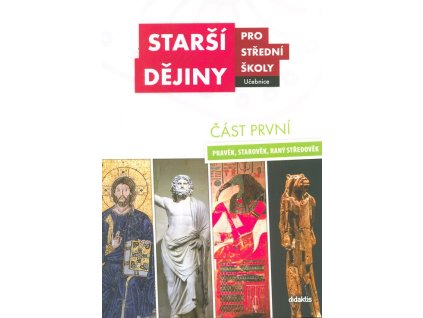 Starší dějiny pro střední školy část první Pravěk, starověk, raný středověk  Starší dějiny pro střední školy část první Pravěk, starověk, raný středověk   -  Jarmila Bednaříková