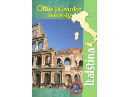 Ottův průvodce na cesty - Italština  Ottův průvodce na cesty - Italština   -  Otto Batala
