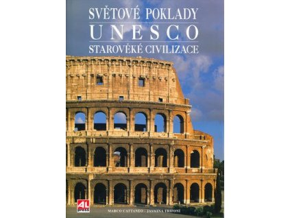 Světové poklady Unesco Starověké civilizace  Světové poklady Unesco Starověké civilizace - Marco Cattaneo