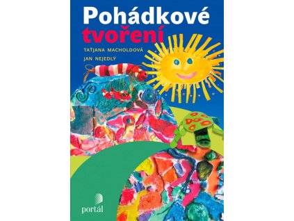Pohádkové tvoření  Pohádkové tvoření   -  Taťjana Macholdová