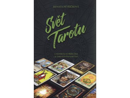 Svět tarotu  Svět tarotu   -  Renata Petříčková