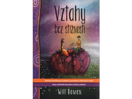 Vztahy bez stížností  Vztahy bez stížností   -  Will Bowen