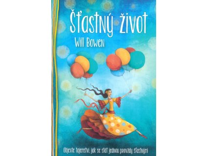 Šťastný život  Šťastný život   -  Will Bowen