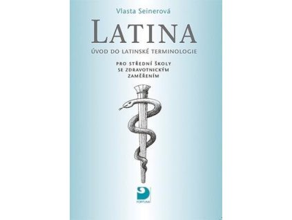 Latina Úvod do latinské terminologie  Latina Úvod do latinské terminologie - Vlasta Seinerová