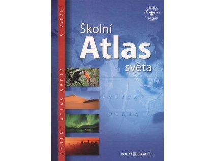 Školní atlas světa  Školní atlas světa   -  kolektiv autorů