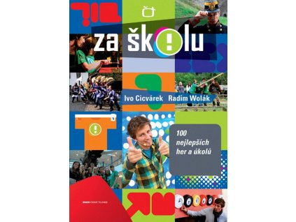 Za školu: 100 nejlepších her a úkolů  Za školu: 100 nejlepších her a úkolů   -  Radim Wolák