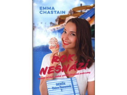 Rok nesnází neboli Příběh jedné středoškolské pohromy  Rok nesnází neboli Příběh jedné středoškolské pohromy   -  Emma Chastain
